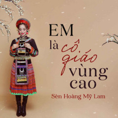 Em Là Cô Giáo Vùng Cao 2025 - TCuong ft Đức HD Remix
