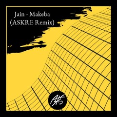 Jain - Makeba (ASKRE Remix)