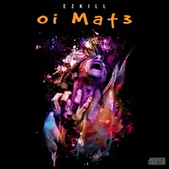 EzKiLL - Oi Mat3 ⚠️OUT NOW⚠️