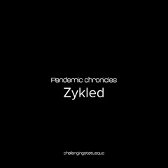 Pandemic chronicles - Zykled