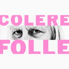 Colère Folle