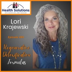 EP 484: Regenerative Detoxification Formulas and the Scientists Who Created Them with Lori Krajewski