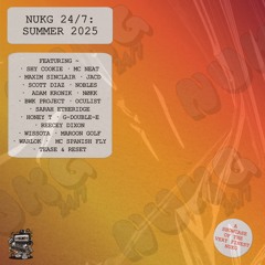 NUKG 24/7: Summer 2025 (Minimix)