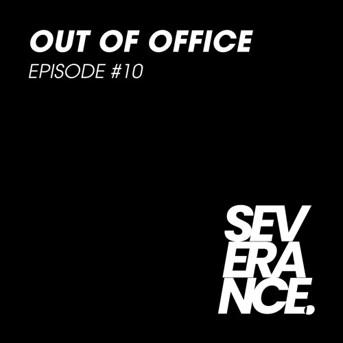 Out of Office - Episode #10