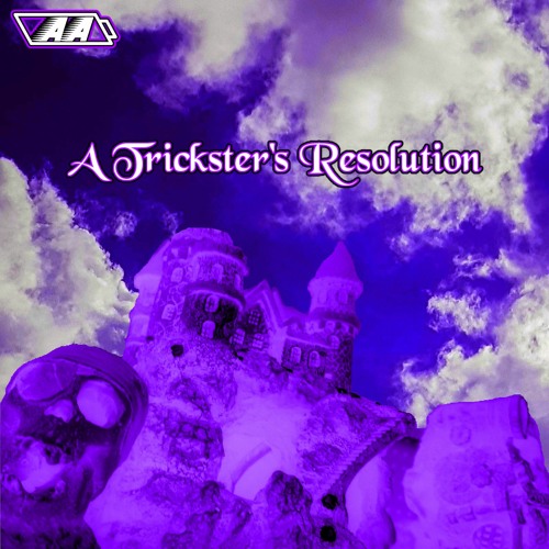 A Trickster's Resolution (Prod. CPrickR)