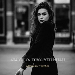 Giá Chưa Từng Yêu Nhau