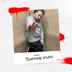 Twotime Flow