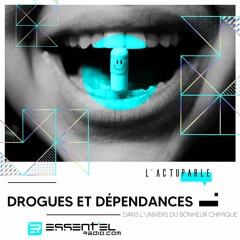 DROGUE ET DEPENDANCES :  dans l'univers du bonheur chimique - Podcast 21/09