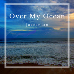 Over My Ocean