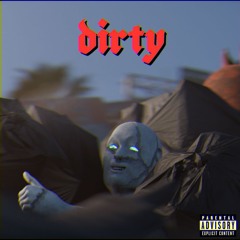 dirty