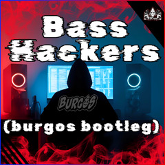 Bass Hackers (Burgos bootleg) Free download