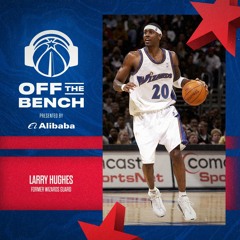Off the Bench: Larry Hughes