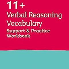 Read Book Collins 11+ – 11+ Verbal Reasoning Vocabulary Support and Practice Workbook: For the
