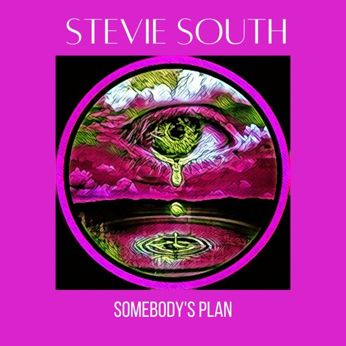 Stevie South - Somebody's Plan (Prod. by Maldon)