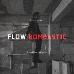Flow Bombastic - Drubi_Gunner