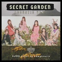 OH MY GIRL (오마이걸) - 「Secret Garden」 (비밀정원) Acoustic version 〈Band cover by ohmykeurie〉