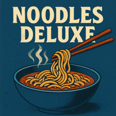 Noodles Deluxe