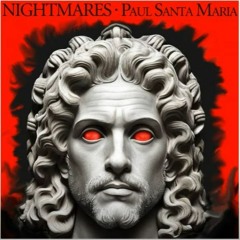 Nightmares - Paul Santa Maria