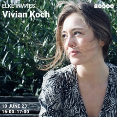 Elke Invites Vivian Koch @Radio 80k