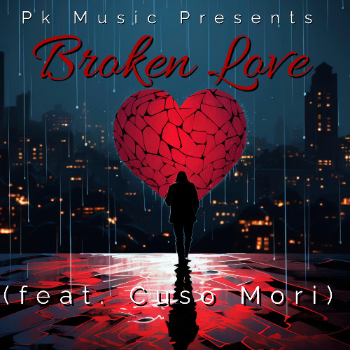 Pk Music - Broken Love (feat. Cuso Mori)