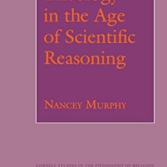 Read EPUB ☑️ Theology in the Age of Scientific Reasoning (Cornell Studies in the Phil