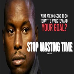 STOP WASTING TIME. IF YOU WANT IT GO GET IT - Powerful Motivational Speech