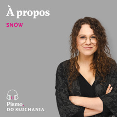 À propos snów