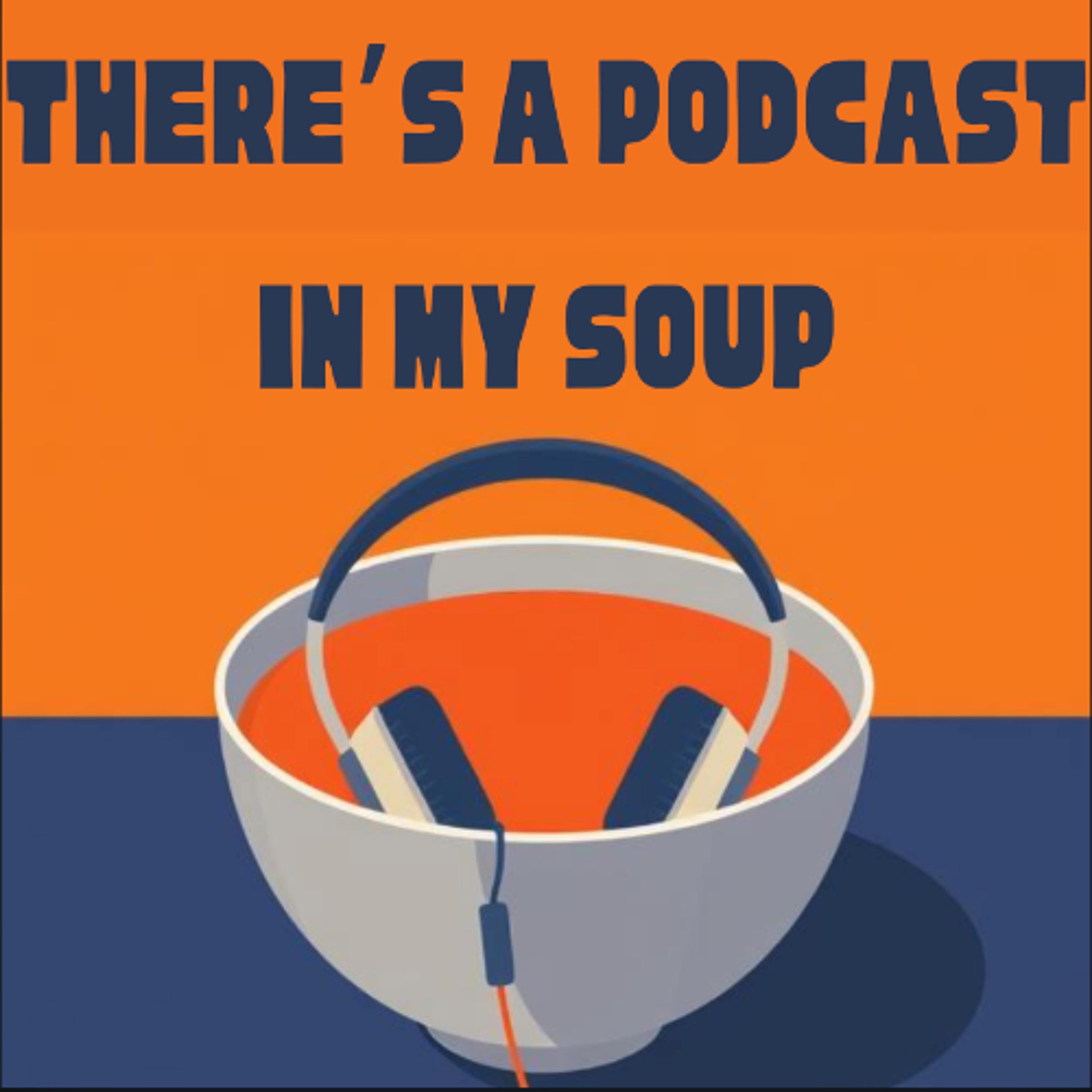 There's A Podcast In My Soup - Jack, Aston, Max, Charles and Kiyan - St Catherine's School episode artwork