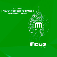 Premiere: By:Them - Never Too Old To Dance (Hermanez Remix) [Move Recordings]