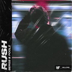 BERGS & Poolz - Rush (Original Mix) [OUT NOW] #9 ELECTRO HOUSE CHARTS