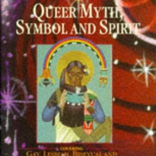[Read] [PDF EBOOK EPUB KINDLE] Cassell's Encyclopedia of Queer Myth, Symbol, and Spirit: Gay, Lesbia