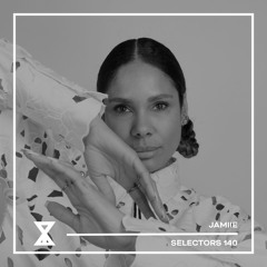 Selectors 140 - JAMIIE