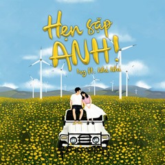 Hẹn Gặp Anh - Ivy Ft. Nhi Nhi
