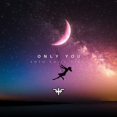 VOTO - Only You