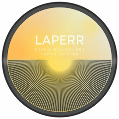 LAPERR - Deep & minimal #03 Vinyle édition