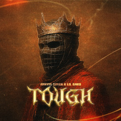 Tough - Akkvir Singh x Lil Daku