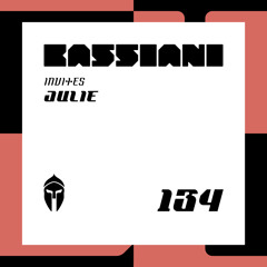 Bassiani invites Julie / Podcast #134