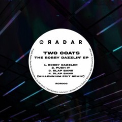 Premiere : Two Coats - Bobby Dazzler (RDR003)