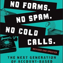 Audiobook No Forms. No Spam. No Cold Calls. The Next Generation Of