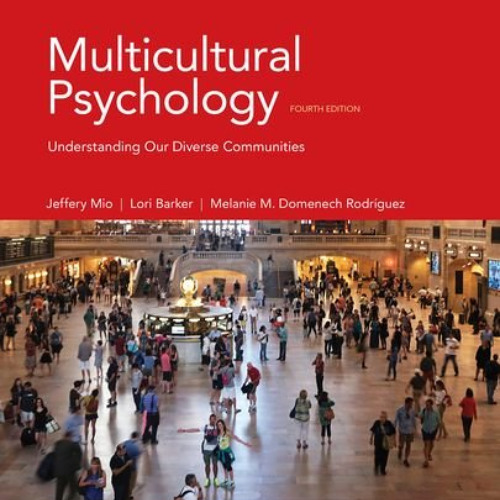 [GET] EBOOK 🗃️ Multicultural Psychology: Understanding Our Diverse Communities by  J