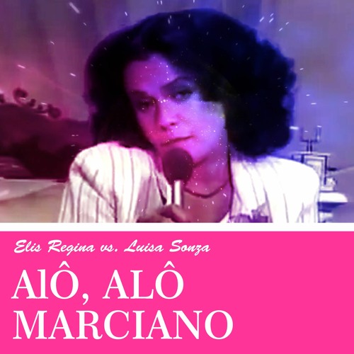 Elis Regina Vs. Luisa Sonza - Alô Alô Marciano Vs. Modo Turbo (Bruno Knauer Mash)