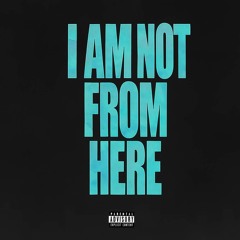 I AM NOT FROM HERE (prod. sogimura)