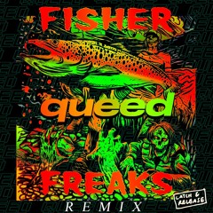 FISHER - Freaks (QUEED Remix)