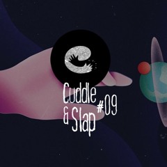 Cuddle & Slap #09 - May.2020