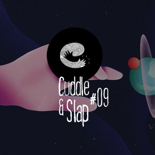 Cuddle & Slap #09 - May.2020