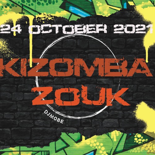 Kizomba e Zouk Mix 24 Outubro 2021 – DjMobe