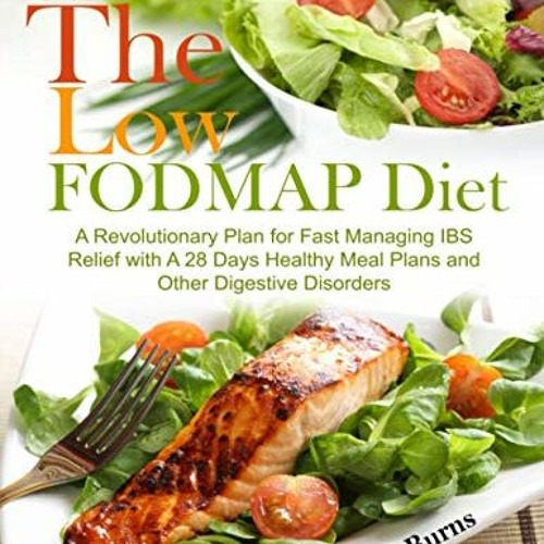 VIEW KINDLE PDF EBOOK EPUB The LOW-FODMAP Diet 2021: A Revolutionary Plan for Fast Managing IBS Reli