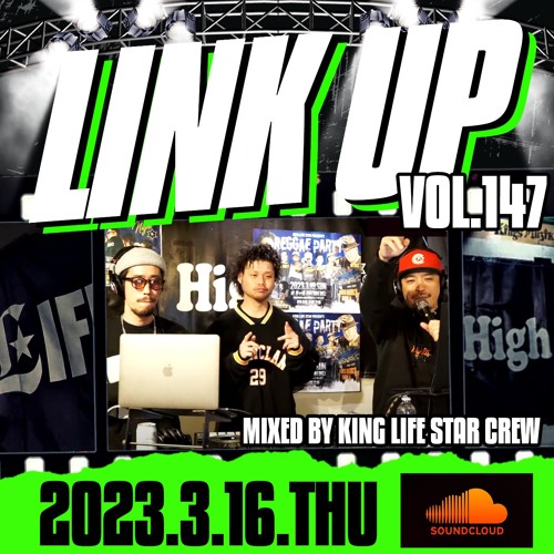 LINK UP VOL.147 MIXED BY KING LIFE STAR CREW