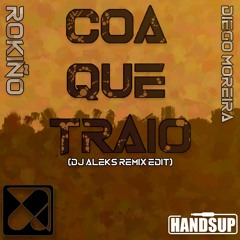 Rokiño, Diego Moreira - Coa Que Traio (DJ Aleks Remix Edit)
