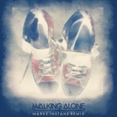 Walking Alone (Mark Instane Remix)